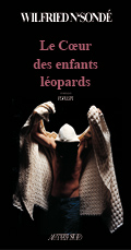 Wilfried N'Sondé « Le Cœur des enfants léopards »