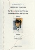 « La Grammaire des Pierres / Die Grammatik der Steine »