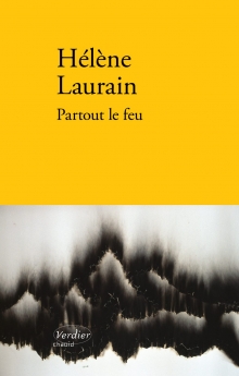 « Partout le feu – Bis alles brennt » : une rencontre avec Hélène Laurain