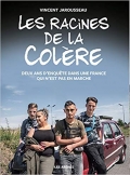 "Les Racines de la colère" de Vincent Jarousseau