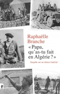 "Papa, qu'as-tu fait en Algérie ?" de Raphaëlle Branche