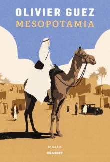 « Mesopotamia » : une rencontre avec Olivier Guez