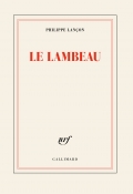 « Le lambeau » de Philippe Lançon