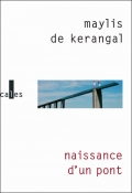 « Naissance d'un pont » de Maylis de Kerangal