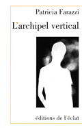 « L’Archipel vertical » de Patricia Farazzi