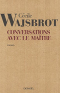 « Conversations avec le maître » de Cécile Wajsbrot